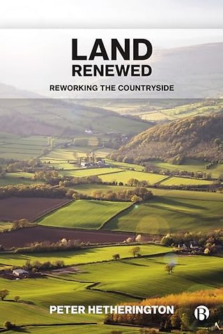 Land Renewed – Reworking the Countryside