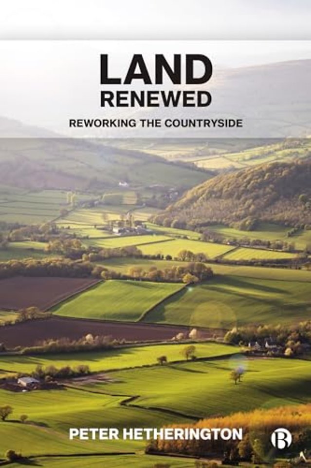 Land Renewed – Reworking the Countryside