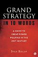 Grand Strategy in 10 Words