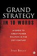 Grand Strategy in 10 Words Grand Strategy in 10 Words