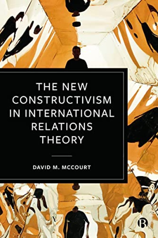 New Constructivism in International Relations Theory
