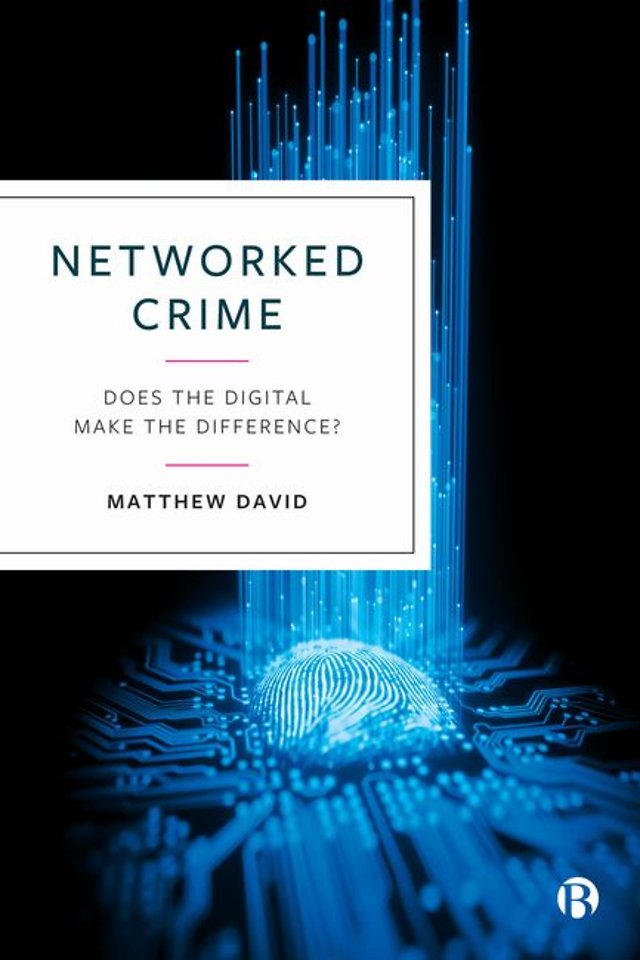 Networked Crime – Does the Digital Make the Difference?