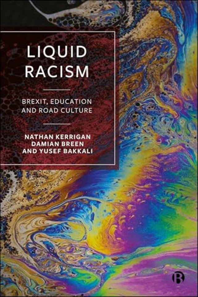 Liquid Racism – Brexit, Education and Road Culture