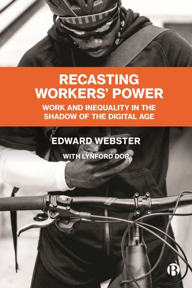 Recasting Workers` Power – Work and Inequality in the Shadow of the Digital Age