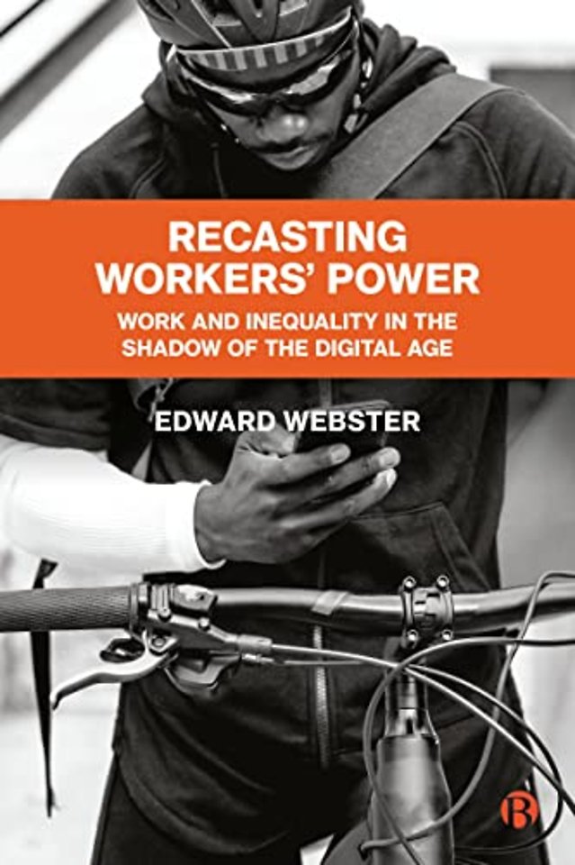 Recasting Workers` Power – Work and Inequality in the Shadow of the Digital Age