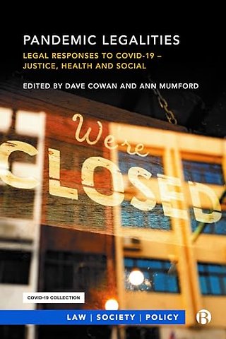 Pandemic Legalities – Legal Responses to COVID–19 – Justice and Social Responsibility