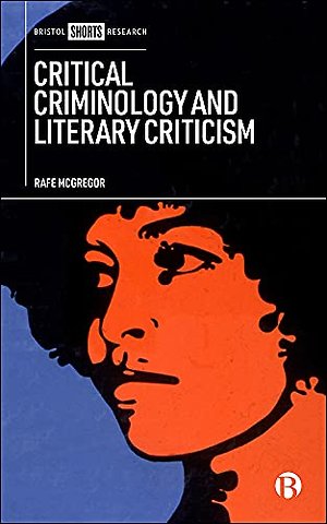 Critical Criminology and Literary Criticism