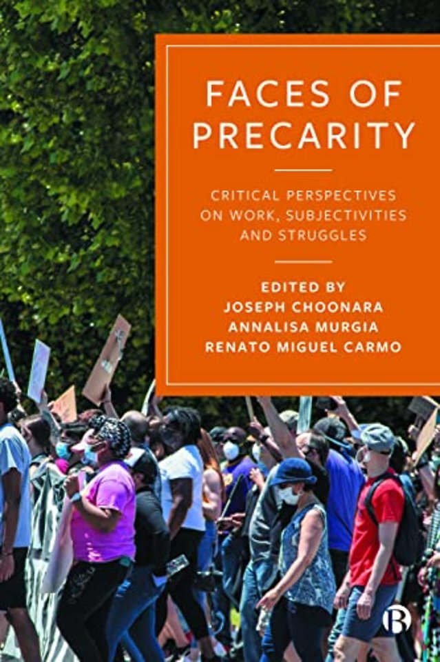 Faces of Precarity – Critical Perspectives on Work, Subjectivities and Struggles