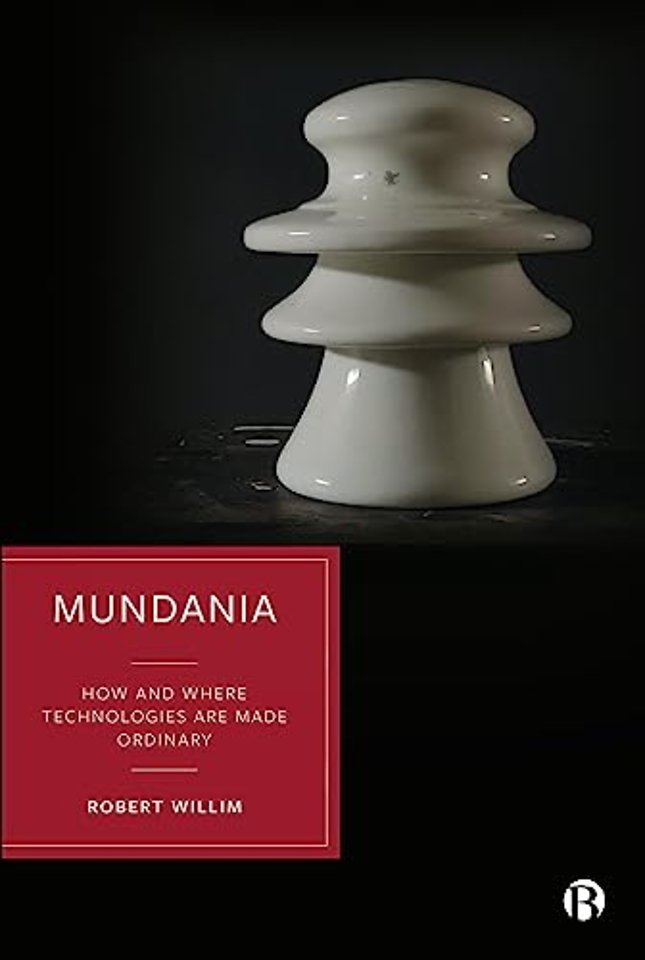 Mundania – How and Where Technologies Are Made Ordinary
