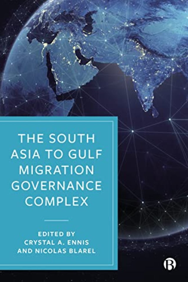 South Asia to Gulf Migration Governance Complex