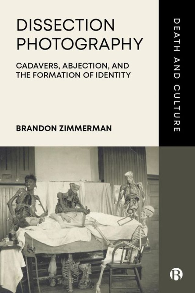 Dissection Photography – Cadavers, Abjection, and the Formation of Identity