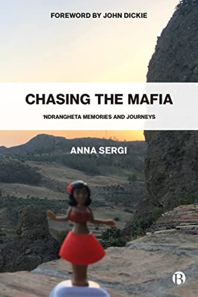 Chasing the Mafia – `Ndrangheta, Memories and Journeys
