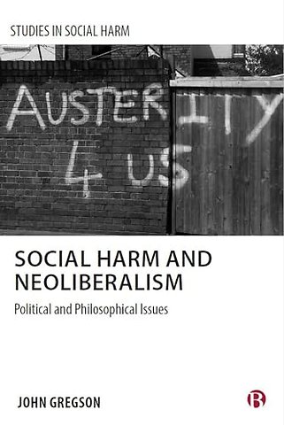 Social Harm and Neoliberalism – The Problem of Ignorance