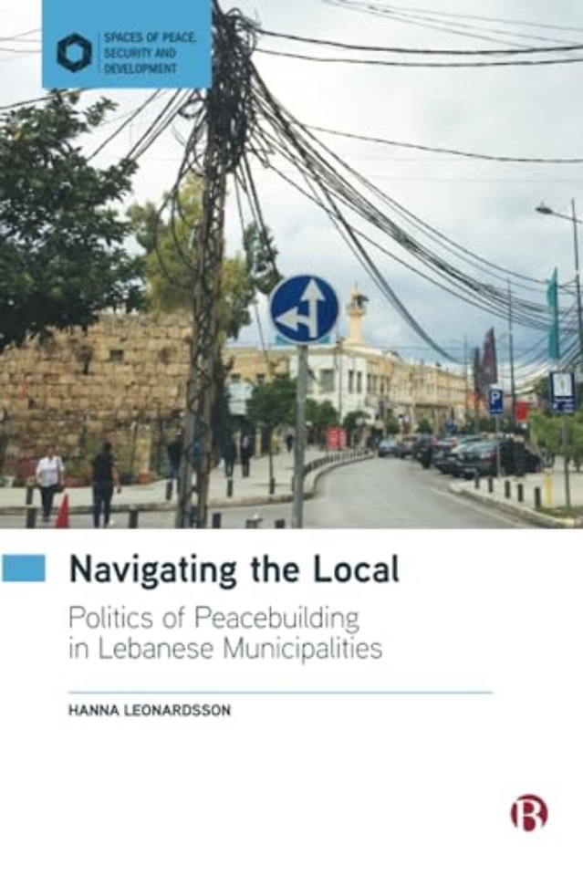 Navigating the Local – Politics of Peacebuilding in Lebanese Municipalities