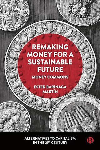 Remaking Money for a Sustainable Future – Money Commons