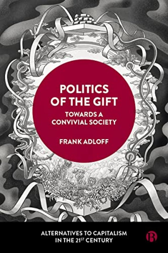 Politics of the Gift – Towards a Convivial Society