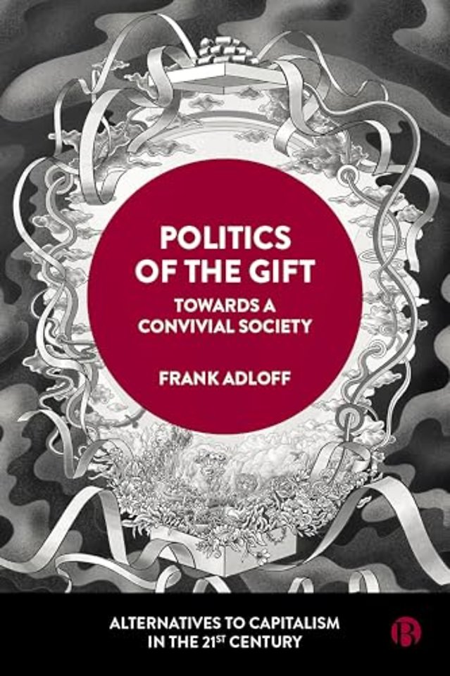 Politics of the Gift – Towards a Convivial Society