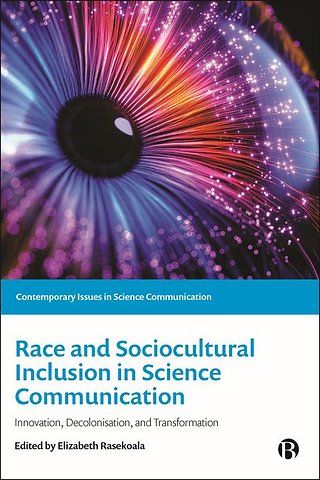 Race and Sociocultural Inclusion in Science Comm – Innovation, Decolonisation, and Transformation Transformation