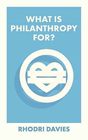 What Is Philanthropy For?