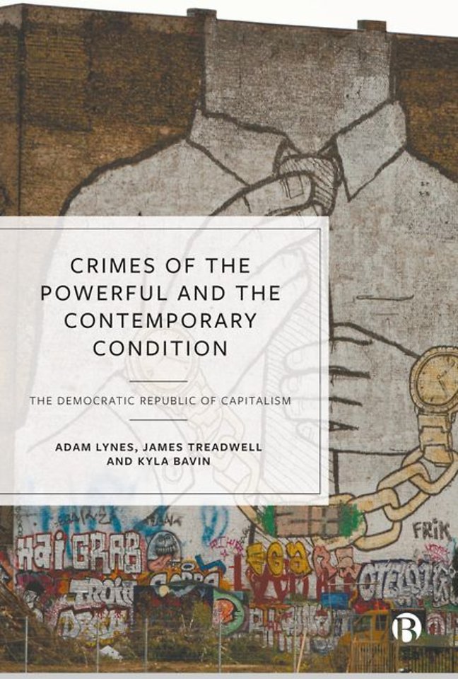 Crimes of the Powerful and the Contemporary Cond – The Democratic Republic of Capitalism