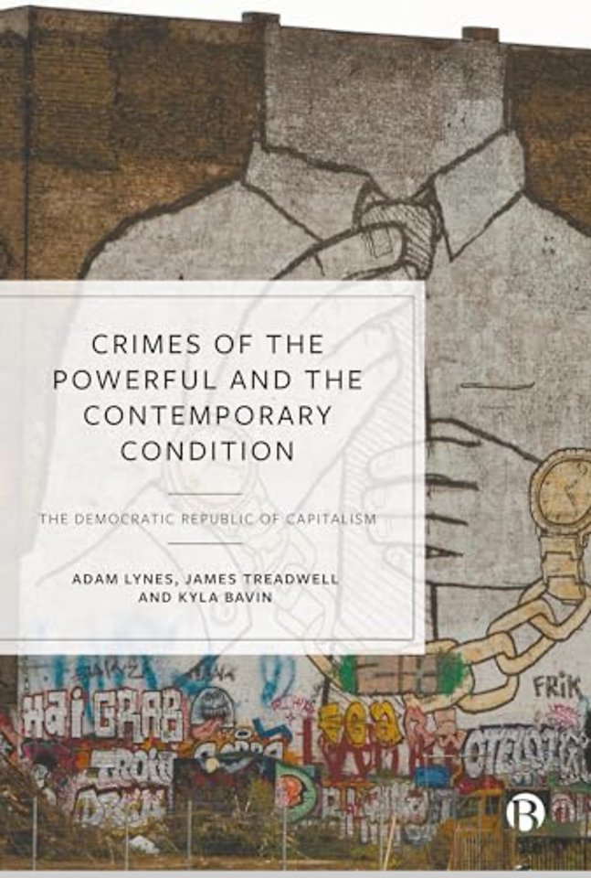 Crimes of the Powerful and the Contemporary Cond – The Democratic Republic of Capitalism