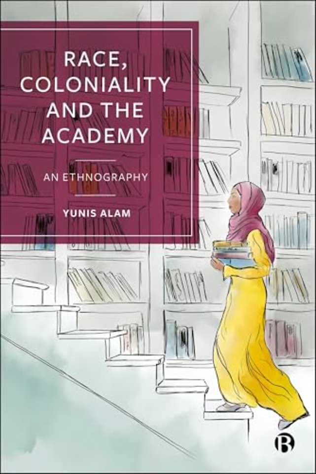 Race, Coloniality and the Academy – An Ethnography