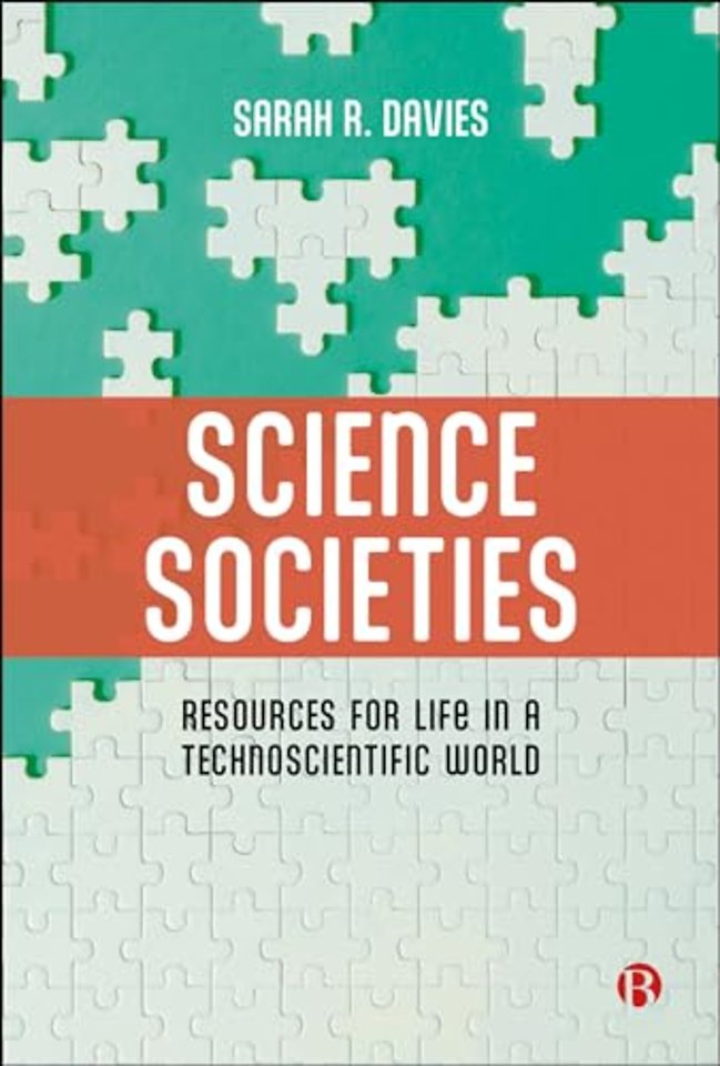 Knowing Societies – How Science, Technology and Ex pert Knowledge Shape Our Lives (And How We Have th e Power to Shape Them Back)