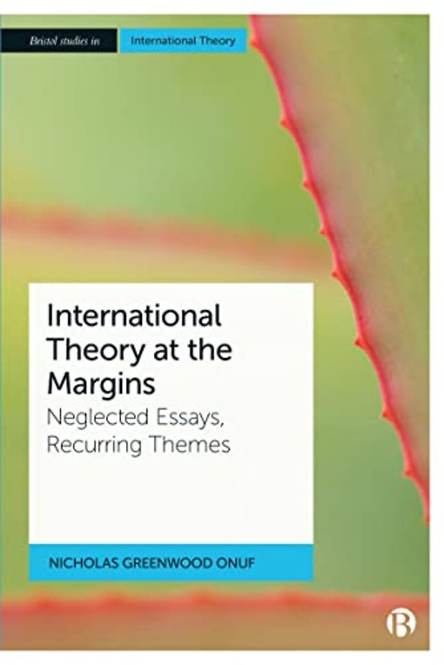 International Theory at the Margins – Neglected Essays, Recurring Themes