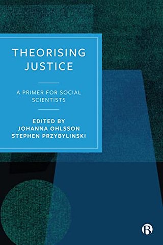 Theorising Justice – A Primer for Social Scientists