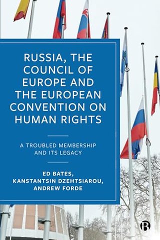 Russia, the Council of Europe and the European Convention on Human Rights