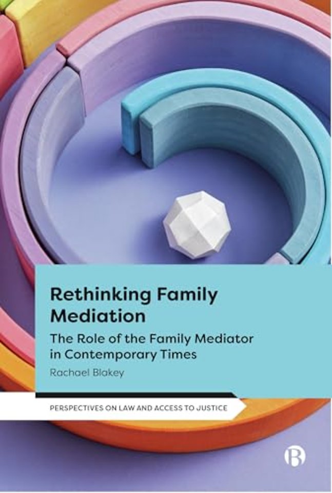 Rethinking Family Mediation – The Role of the Family Mediator in Contemporary Times