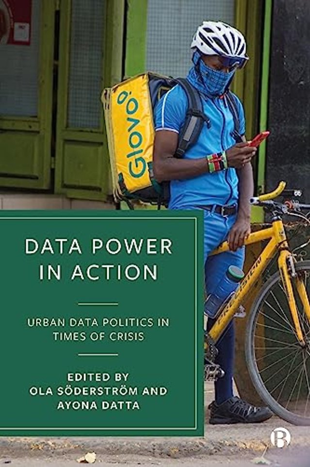 Data Power in Action – Urban Data Politics in Times of Crisis