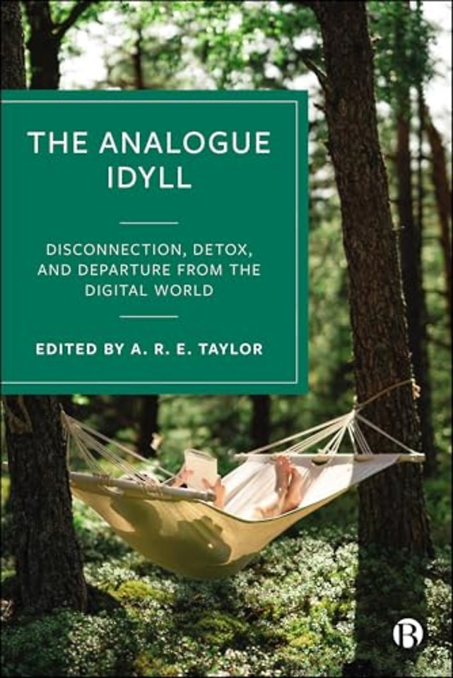 Analogue Idyll – Disconnection, Detox, and Departure from the Digital World