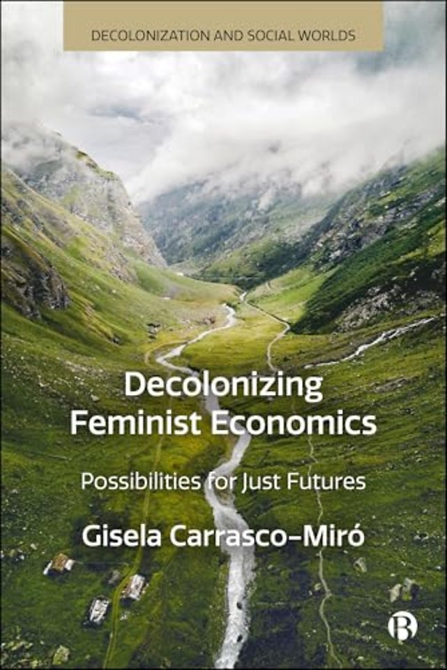 Decolonizing Feminist Economics – Possibilities for Just Futures