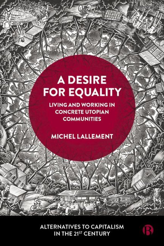 Desire for Equality – Living and Working in Concrete Utopian Communities