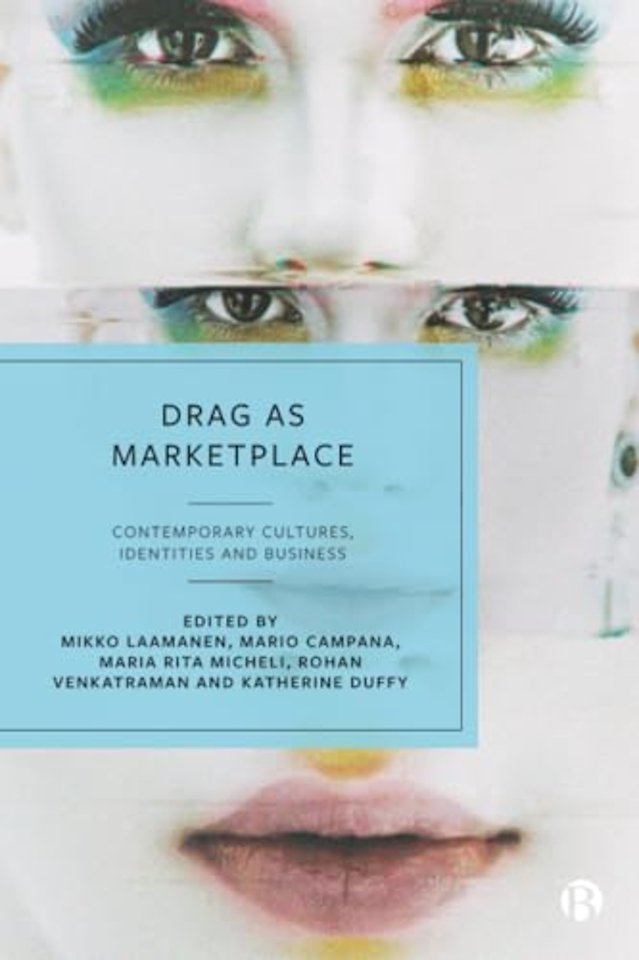 Drag as Marketplace – Contemporary Cultures, Identities and Business