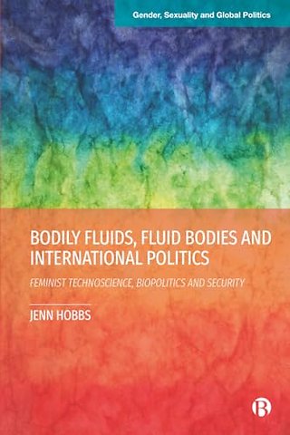 Bodily Fluids, Fluid Bodies and International Politics