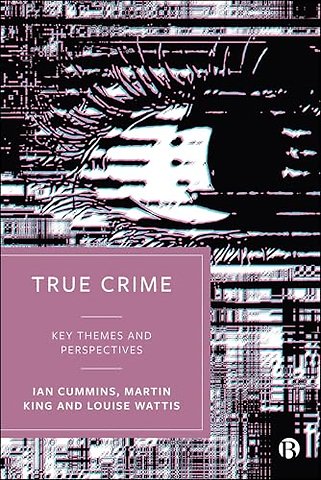 True Crime – Key Themes and Perspectives