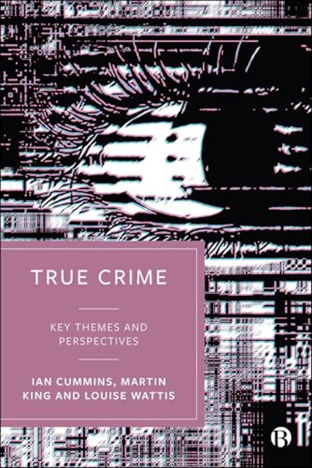 True Crime – Key Themes and Perspectives