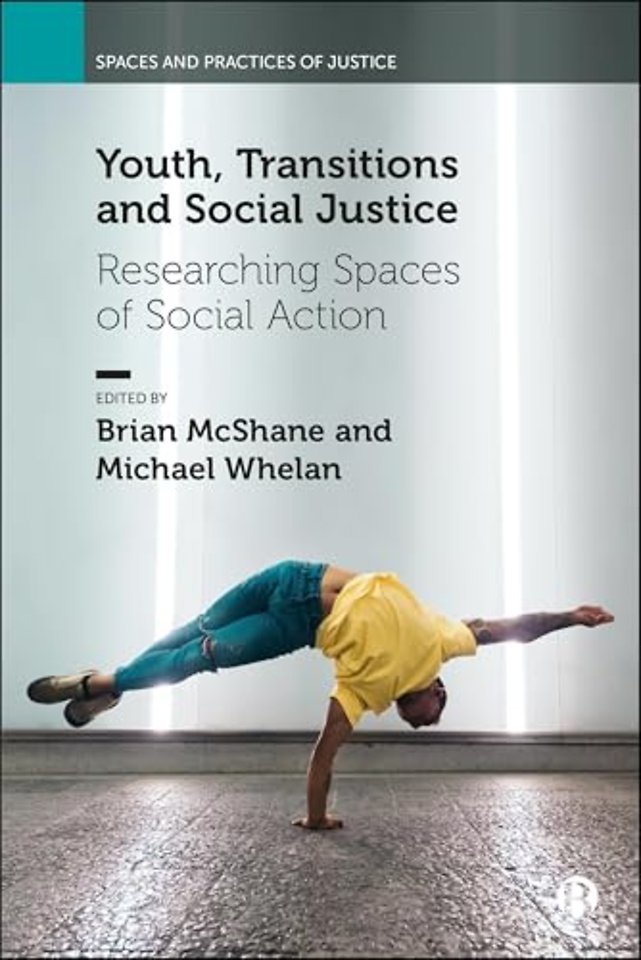 Youth, Transitions and Social Justice – Researching Spaces of Social Action