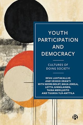 Youth Participation and Democracy – Cultures of Doing Society