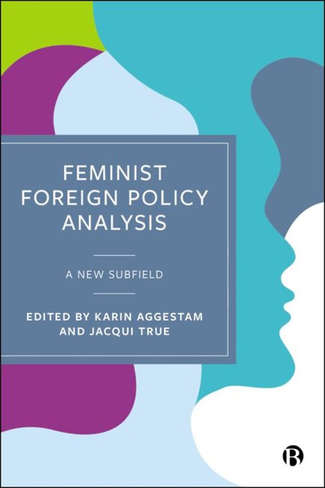 Feminist Foreign Policy Analysis – A New Subfield