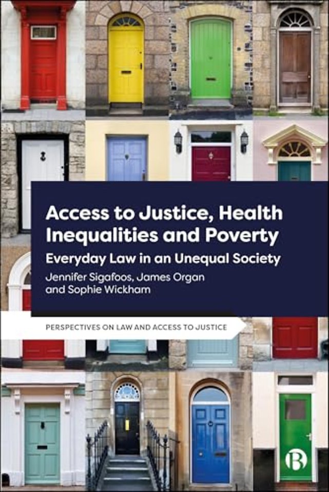 Access to Justice, Health Inequalities and Pover – Everyday Law in an Unequal Society