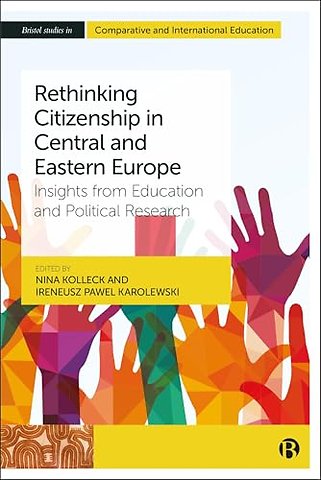 Rethinking Citizenship in Central and Eastern Eu – Insights from Education and Political Research Research