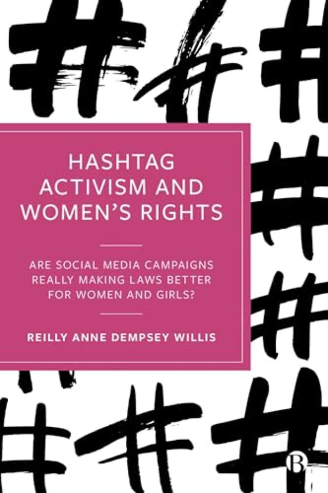 Hashtag Activism and Women′s Rights – Are Social Media Campaigns Really Making Laws Better for Women and Girls?