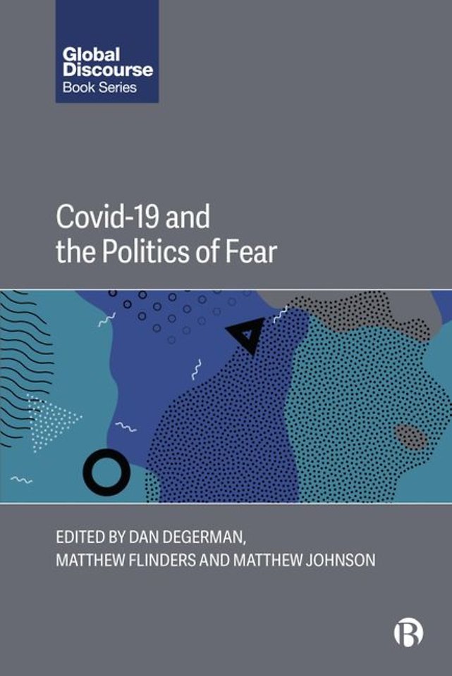 COVID–19 and the Politics of Fear