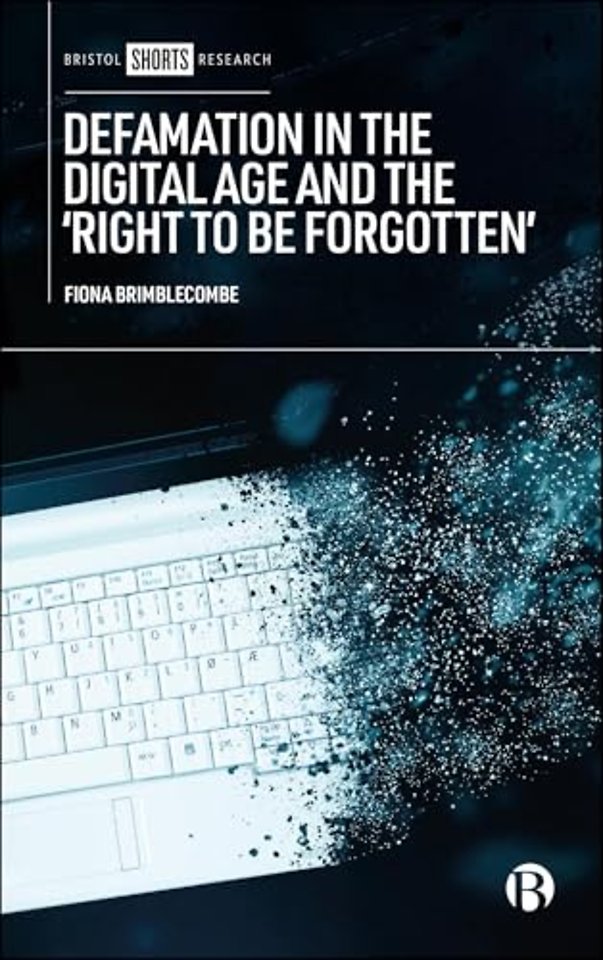 Defamation in the Digital Age and the ′Right to be  Forgotten′