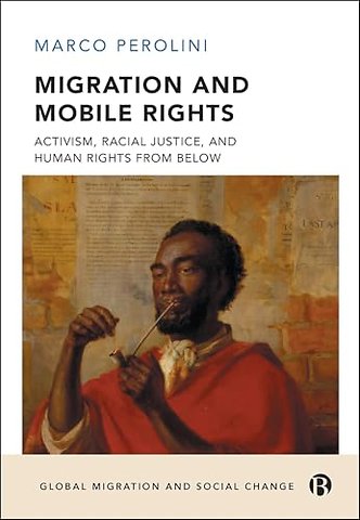 Migration and Mobile Rights – Activism, Racial Justice, and Human Rights from Below