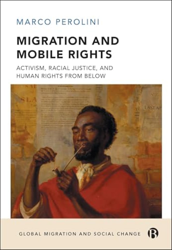 Migration and Mobile Rights – Activism, Racial Justice, and Human Rights from Below