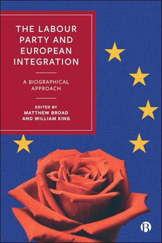 Labour Party and European Integration – A Biographical Approach